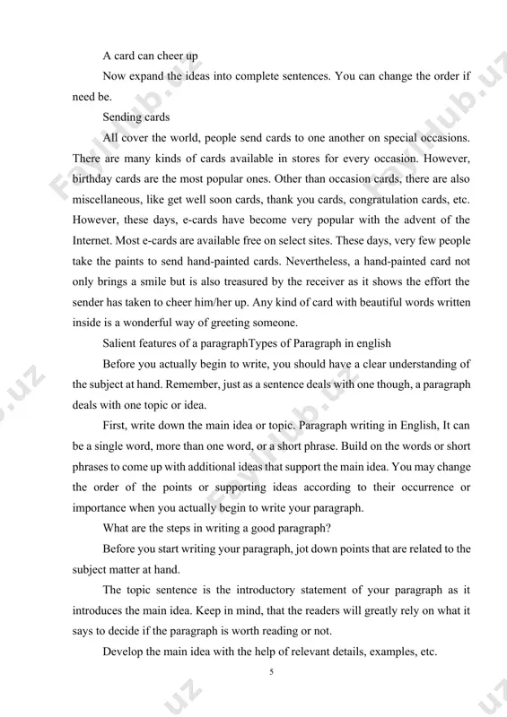 vant details, examples, etc. do not write unrelated sentences. one idea should lead to the other. try to come up with a concluding sentence that is thought-provoking or appealing so that it lingers on the reader’s memory. every sentence in the paragraph must be closely related to the main idea or topic. do not write sentences which are not in any way related to the topic ensure that the structure of your detailed sentences is such that there is no logical gap in the sequence of thoughts or development of the main idea. remember to write complete sentences. re-read all that you have written, and if need be, change the order of the sentences. once you have completed your paragraph, revise for spelling, punctuation and grammatical errors. types of paragraphs in english here we study three types of paragraph: literacy paragraph narrative paragraph persuasive paragraph 1. literacy paragraph topic sentence: …
