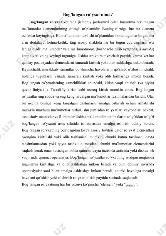 lga oshirishga imkon beradi, chunki havolaga avvalgi havolani qo’shish yoki o’chirish ro’yxati o’tish paytida xotirada saqlanadi. bog’langan ro’yxatning har bir yozuvi ko’pincha "element" yoki "tugun ’. yagona bog’langan ro’yxat yagona bog’langan ro’yxatlarda ma’lumotlar maydoniga ega tugunlar va shuningdek "keyingi" maydon mavjud bo’lib, ular tugunlar qatoridagi keyingi tugunga ishora qiladi. alohida bog’langan ro’yxatlar bo’yicha bajarilishi mumkin bo’lgan operatsiyalarga qo’shish, o’chirish va o’tish kiradi. quyidagi kod yakka bog’langan ro’yxat oxiriga ma’lumotlar "qiymati" bilan yangi tugunni qanday qo’shishni namoyish etadi: tugun addnode (tugun bosh, int qiymat) tugun temp, p; // temp va p ikkita tugunni e’lon qiling temp = createnode (); // assume createnode = 0 bo’lgan yangi tugunni yaratadi va keyin null-ga ishora qiladi. temp->ma’lumotlar = qiymat; // tugunning ma’lumotlar qismiga element qiymatini qo’shing agar (bosh == null) bosh = temp; // bog’langan ro’yxat bo’sh bo’lganda boshqa { p = bosh; // boshni p ga belgilang esa (p->keyingisi != null) { p …