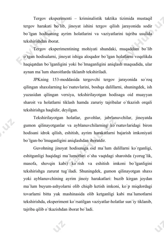 motlar va ehtimolga qarshi bo`lmagan fikrlarni tekshirishga qaratilgan bo`lib, ushbu ma`lumotlar va fikrlar ma`lum sharoitlarda voqelikda bo`lganligiga ishonch hosil qilishga qaratilgan bo`ladi. tergov eksperimenti natijalari ijobiy – tasdiqlovchi bo`lib chiqsa, tekshirilayotgan dalil yoki versiya to`g`ri ekanligi aniqlanadi, aks holda inkor etuvchi natija hosil bo`lganda, tekshirilayotgan ma`lumotlar noto`g`ri ekanligi, ko`rsatuvdagi vaziyat-holatlarning asossiz yoki yolg`on ekanligi isbotlanadi. tergov eksperimentini o`tkazish maqsad-vazifasi jinoyat ishining tergovi jarayonida to`plangan, topilgan dalillar (suroqda olingan ma`lumotlar), ishning ayrim holatlari yuzasidan hosil bo`lgan versiya va boshqa xabarlarni to`g`ri haqiqat ekanligini tekshirishdan iboratdir. shu bilan birga mazkur tergov harakati vazifasiga jinoyatni ochish-isbotlash uchun yangi dalillarni topish, mustahkamlash va ularni to`g`ri baholab, ayblov fikriga asos qilish masalasi ham kiradi. tergov eksperimenti vazifalariga ko`ra, boshqa tergov harakatlariga o`xshab ketadi va ayrim qismlari o`zaro bog`liqligi bilan namoyon bo`ladi. ayniqsa eksperiment “ko`rsatuvlarni hodisa joyida tekshirish” tergov harakatiga o`xshash bo`lib, ikkala protsessual harakat so`roq natijasida olingan ko`rsatuvlarni tekshirishdan iboratdir. shu bilan birga ular orasida …