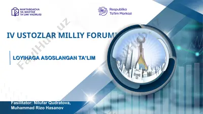 loyihaga asoslangan ta’lim iv ustozlar milliy forumi — PPT