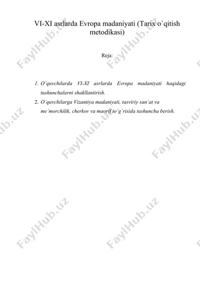 vi-xi asrlarda yevropa madaniyati (tarix o'qitish metodikasi) — DOC