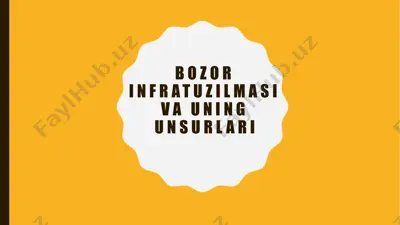 bozor infratuzilmasi va uning unsurlari — PPTX
