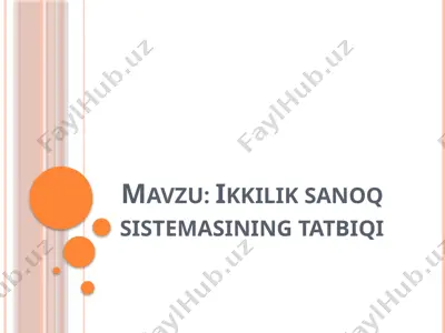 ikkilik sanoq sistemasining tatbiqi — PPTX