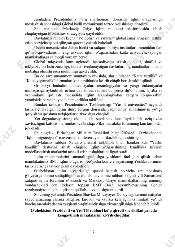 va uglerod neytralligiga erishish yangi o‘zbekistonning ustuvor strategik vazifasi ekanini ta’kidladi. so‘nggi yillarda yurtimizda muqobil energiya ulushi ikki baravarga ko‘paydi. 2030-yilga borib 25 gigavatt qayta tiklanuvchi energiya quvvatlari barpo etiladi. “yashil” vodorod ishlab chiqarish loyihasi bo‘yicha ilk amaliy qadamlar tashlandi. bundan tashqari, “yashil makon” tashabbusi doirasida o‘zbekistonda 1 milliard tup ko‘chat ekilmoqda. orol dengizining qurigan tubida mustahkam himoya qalqonini yaratish maqsadida 2 million gektar maydonda o‘rmonlar barpo etilgani tufayli orolbo‘yida havo ifloslanishi kamaymoqda. tadbir kun tartibidagi asosiy masalalarga o‘tar ekan, o‘zbekiston yetakchisi qator takliflarni ilgari surdi. jumladan, prezidentimiz parij shartnomasi doirasida iqlim o‘zgarishiga moslashish sohasidagi global hadli mexanizmni tezroq kelishishga chaqirdi. shu ma’noda, markaziy osiyo iqlim muloqoti platformasida ishlab chiqilayotgan moslashuv strategiyasi qayd etildi. davlatimiz rahbari kecha “yo‘qotish va zararlar” global jamg‘armasini tashkil etish bo‘yicha qabul qilingan qarorni yuksak baholadi. ushbu mexanizmlar jahon banki va xalqaro moliya institutlari tomonidan faol qo‘llab-quvvatlanishi, eng avvalo, iqlim o‘zgarishidan katta aziyat chekayotgan mamlakatlarga salmoqli …
