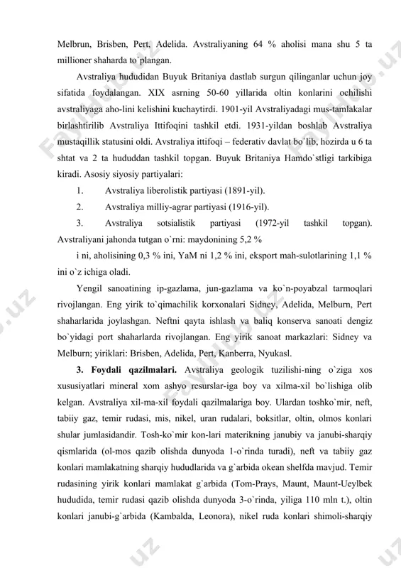 tosh-ko`mir kon-lari materikning janubiy va janubi-sharqiy qismlarida (ol-mos qazib olishda dunyoda 1-o`rinda turadi), neft va tabiiy gaz konlari mamlakatning sharqiy hududlarida va g`arbida okean shelfda mavjud. temir rudasining yirik konlari mamlakat g`arbida (tom-prays, maunt, maunt-ueylbek hududida, temir rudasi qazib olishda dunyoda 3-o`rinda, yiliga 110 mln t.), oltin konlari janubi-g`arbida (kambalda, leonora), nikel ruda konlari shimoli-sharqiy (grinveyl) va janubi-g`arbiy qismlarida, alyuminiy (boksit) ruda konlari (dunyodagi eng yirik kon keyp-york yarim orolida topil-gan), uran rudalari konlari (nabarlek) shimolda, olmos konlari (olmos qazib olishda 1-o`rinda turadi va u uinton va boshqa hududlarda) mamlakatning sharqiyva janubiy hududlarida joylashgan, shular qatorida boskit, rux, mis, qo`rg`oshin kabi yer osti boyliklari mavjud. avstraliyada mahalliy xomashyolarga asoslangan ho-latda tog`-kon sanoati, metallurgiya mashinasozlik, yengil va oziq-ovqat sanoatlari yaxshi rivojlangan. avstraliyada aeslar yo`q. asosan ies lar qisman ges lardan yiliga 200 mlrd kvt/s elektr energiyasi ishlab chiqariladi. mamlakatda yiliga 30 mln t. dan ortiq neft qazib oli-nadi. lekin u ehtiyojni …