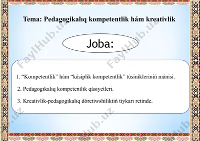 pedagogikalıq kompetentlik hám kreativlik — PPTX