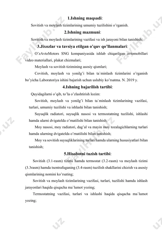 ; termostatning vazifasi, turlari va ishlashi haqida qisqacha ma`lumot yozing; sovitish va moylash tizimlarining asosiy ko’rsatkichlarini berilgan variant bo’yicha avtomobillarning rusumlariga asosan 3.1-jadvalga to’ldiring. sovitish va moylash tizimlarining ko’rsatkichlari 3.1-jadval № ko’rsatkichlar avtomobilning asosiy texnikaviy ko’rsatkichlari engil avtomobil yuk avtomobil avtobus maxsus avtombil bortli o’zi ag’dargic hli avtomobil rusumi sovitish tizimining turi radiator turi termostat turi termostat klapanini ochilish harorati, t0 sovituvchi suyuqlik turi moylash tizimining turi moy sig’imi, l bosim bilan moylanadigan qismlar moy bosimi mpa (kgg’sm2) moy nasosining turi mayin tozalagichning turi 3.1-rasm. suyuqlik bilan sovitish tormog’ining ishlash tasviri. 3. 2-rasm. suyuqlik to’ldirgichli termostatning ishlash tasviri. 3.3-rasm. moylash tarmog’ining soddalashgan chizmasi. 3.4-rasm. tsentrafuganing soddalashgan chizmasi. v foydalaniladigan adabiyotlar: 1.a. muxitdinov va boshqalar. avtomobillar. konstruktsiyasi asoslari. “istiqilol nuri” nashriyoti. t.:2015yu 332 bet. 2.a. muxitdinov, b.sattivaldiev, sh.xakimov “transport vositalarining tuzilishi” (dsign of vehicles) “ta’lim nashriyoti” toshkent-2014 y 158 b. 3.fayzullayev e.z. transport vositalari tuzilishi va nazariyasi. darslik. 1-qismt.: “yangi asr …