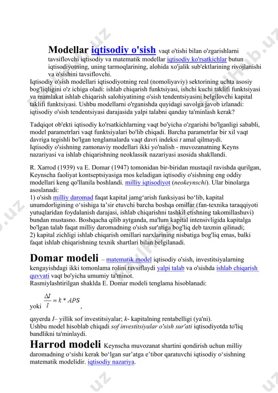 va tadbirkorlar allaqachon kapitaldan nisbatan kamroq foydalaniladigan resurslar kombinatsiyasini tanlamoqdalar, bu esa muvozanatni tiklaydi. ishlab chiqarish funktsiyasiga muvofiq mehnat va kapitalning o'ziga xos kombinatsiyasi umumiy daromad darajasini belgilaydi va bu, o'z navbatida, jamg'armalar miqdorini belgilaydi. muvozanatda jamg'armalar kapital o'sishi bilan bir xil bo'lgan investitsiyalar bilan teng bo'lganligi sababli, iqtisodiyot yangi holatga o'tadi. shunday qilib, iqtisodiy o'sishning yangi tsikli tabiiy o'sishdan turtki oladi mehnat resurslari. bu klassik model faqat muvozanatli iqtisodiy o'sish imkoniyati mavjud emasligini ta'kidlaydi - iqtisodiyotning rivojlanishi sharoitida. to'liq stavka va yalpi talabning yalpi taklifga tengligi - lekin bu holat barqaror. muvozanat holatidan chetga chiqishda muvozanatni tiklashga qodir bo'lgan ishlab chiqarish omillarining o'zaro almashinish mexanizmi ishga tushadi. iqtisodiy o'sishning barcha modellari uni samarali prognozlash imkonini beradi, bu esa iqtisodiyotni tartibga solishning davlat siyosatini yanada maqsadli amalga oshirish imkonini beradi. “iqtisodiy o'sish nihoyatda murakkab hodisa ekanligi aniq. iqtisodiy o'sishning qoniqarli nazariyasi hisobga olish kerak tabiiy resurslar, siyosiy institutlar, qonunlar va …