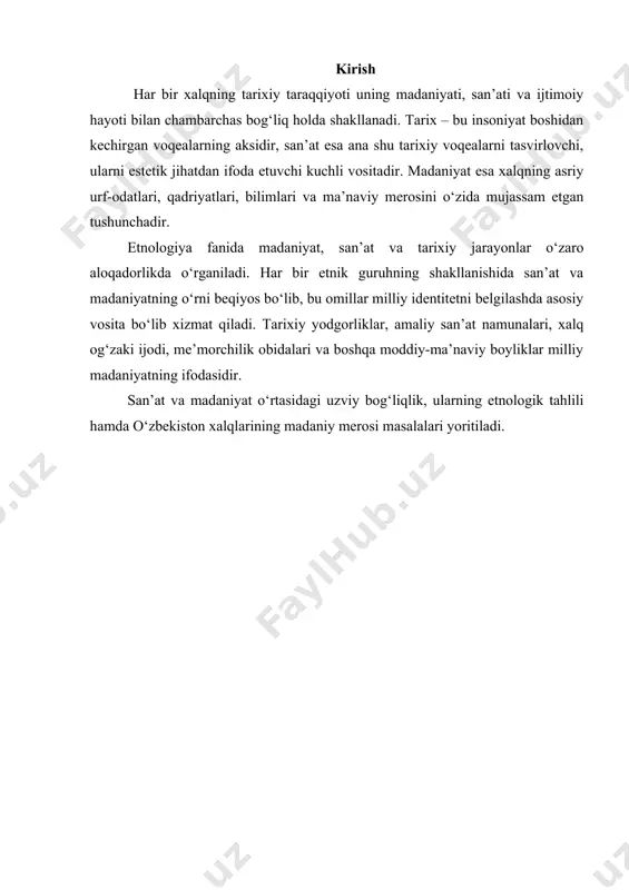 llar, sopol idishlardagi naqshlar yoki xalq og‘zaki ijodi namunalari o‘z davrining ijtimoiy tuzumi, urf-odatlari va madaniy tafakkur darajasi haqida muhim manba sifatida xizmat qiladi. tarixshunoslar ko‘pincha san’at namunalariga tayanib, qadimgi jamiyatlarning turmush tarzi, e’tiqodlari, ma’naviy va moddiy dunyosi haqida aniq tasavvurga ega bo‘ladilar. masalan, o‘zbekiston hududidagi afrosiyob rasmlari, varaxsha devoriy tasvirlari yoki qadimiy buxoro va xiva me’moriy yodgorliklari o‘zida yuksak san’at bilan bir qatorda tarixiy voqealarni ham aks ettirgan. san’at, o‘z navbatida, tarixiy voqealardan ilhom oladi. ko‘plab dramatik asarlar, romanu dostonlar, filmlar va rasmlar muayyan tarixiy shaxslar, urushlar yoki voqealar asosida yaratilgan. bu jihat san’atni nafaqat estetik vosita, balki tarixiy xotirani saqlovchi omilga aylantiradi. tarix va san’at bir-birini to‘ldiruvchi ikki kuch bo‘lib, ular insoniyatning o‘tmish merosini asrashda, milliy ongni shakllantirishda va kelajak avlodga yetkazishda muhim rol o‘ynaydi. 2. madaniyatning shakllanishi va etnologik tahlili madaniyat — bu har bir xalqning tarixiy taraqqiyot yo‘lida shakllangan hayot tarzi, urf-odatlari, qadriyatlari, e’tiqodi va san’atining …