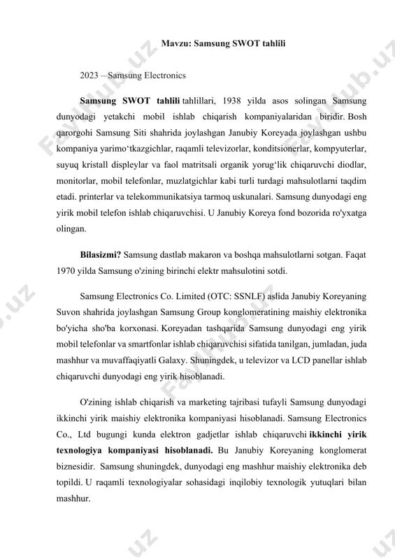 bunga faqat katta bilim, tajriba va innovatsion strategiyalarga ega firma orqali erishish mumkin. kompaniya salohiyatining kuchli tomonlarini, zaif tomonlarini, imkoniyatlari va tahdidlarini aniqlash uchun samsung tomonidan swot tahlilini o'tkazish kerak . bir qarashda samsung – samsung swot tahlili kompaniya: samsung electronics ta'sischilar: li byung-chul tashkil etilgan yili: 1938 yil bosh direktor: koh dong jin, kim ki nam va kim xyon suk bosh qarorgohi: samsung town, janubiy koreya xodimlar (2020 yil dekabr): 287 439 ticker belgisi: ssnlf turi: ommaviy yillik daromad (2020 yil dekabr): 230 trillion krw sof foyda (2020 yil dekabr): 21,7 trillion krw mahsulotlar va xizmatlar: camera | smart telefonlar | xotira kartalari | videokamera | tv/led | kompyuter | pechka | sovutgich | lampochka | maishiy texnika kompaniya veb-sayti: www.samsung.com samsung raqobatchilari raqobatchilar: apple | huawei | xiaomi | oppo | vivo | lenovo | sony | htc | motorola | microsoft | google pixel | micromax | …