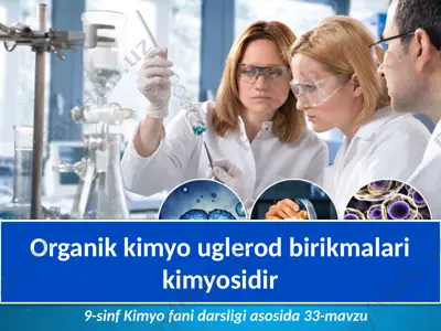 organik kimyo uglerod birikmalari kimyosidir. 9 - sinf — PPTX