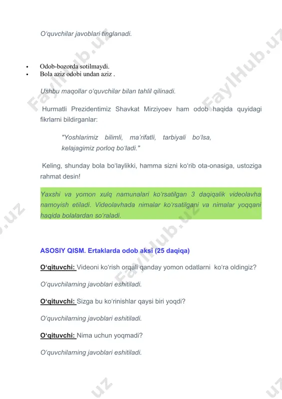 itiladi. 1 va 2-sinf oʻquvchilari uchun quyidagi ertak aytib beriladi. oʻqituvchi: keling, hozir sizlarga “sadoqatli quyoncha” ertagini aytib beraman. qadim zamonda, yashilsoy oʻrmonida quvonchi ismli quyoncha yashar edi. u juda chaqqon, shirinso‘z va odobli edi. u katta-kichikka salom berar, doimo muloyim gapirar va boshqalarga yordam berardi. bir kuni o‘rmonga yangi mehmon — mag‘rur tulki ko‘chib keldi. tulki hech kimga salom bermas, gaplashayotganlarning so‘zini bo‘lib, o‘zini katta deb bilar edi. buni ko‘rgan jonivorlar tulkidan norozi bo‘la boshladilar. oradan kunlar o‘tdi. tulki daraxt ostida uxlab yotsa, uning ustiga katta shox qulab tushdi. tulki yordam so‘rab baqirardi, lekin hech kim yoniga bormadi. faqatgina quyoncha yugurib keldi, shoxni tortib, tulkini qutqardi. tulki hayron bo‘lib so‘radi: — men senga hech qachon yaxshi muomala qilmagan bo‘lsam-da, nega menga yordam berding? quyoncha jilmayib dedi: — odobli bo‘lish — hammani hurmat qilishdir. kim bo‘lishidan qat’i nazar, yaxshilik qilishdan tortinmaslik kerak. shu kundan boshlab tulki ham boshqalarga salom berib, …