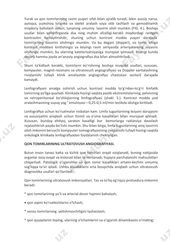 taloq parenximasiga (splenoportografiya) kontrast moddani kiritib, taloq va portal venalarining tasvirini oling. surunkali tromboflebit, tromboemboliya, posttromboflebik venalari o'zgarishlar, venoz tanasiga rivojlantirish anomaliyaga gumon, venoz qon oqimining turli kasalliklar, shu jumladan, qon tomir apparati yetishmovchiligi, venalari jarohati, venalari jarrohlik aralashuvidan keyin venalar uchun maxsus ko'rsatmalar bir qator bor. venografiya usuli tadqiqot sohasiga bog'liq va darslikning iii qismining tegishli boblarida tasvirlanadi. bu yerda tadqiqotga qarshi ko'rsatmalar orasida o'tkir tromboflebit mavjudligini ta'kidlash kerak.flebografiya oxirida natriy xloridning izotonik eritmasi venaga kiritiladi. teshik nuqtasi ko'rsatkich barmog'i bilan bosiladi. qon ketishni to'xtatgandan so'ng, aseptik bandaj qo'llaniladi. agar tomir bo'ylab og'riq paydo bo'lsa, tana harorati ko'tariladi va oyoq-qo'llarining uvishishi paydo bo'ladi, a. v. vishnevskiy va vena ichiga geparin quyiladi-5000 u 250 ml izotonik natriy xlorid eritmasida. oyoq-qo'llarining qattiq bandajini ishlab chiqaradi. shakl. 4. digital subtraksional angiografiya. a-miyaning karotid arteriogrammasi; b-qorin aortogrammasi. qon tomirlarini rentgenologik tekshirishning yangi usuli-digital subtraksional angiografiya (dsa). kompyuterning xotirasida saqlangan ikkita tasvirni kompyuterga chiqarish …
