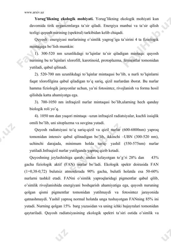 i tomonidan qaytariladi. quyosh radiatsiyasining ekologik spektri ta’siri ostida o’simlik va hayvonlarda turli moslashishlar yuzaga keladi. yashil o’simlilda quyosh nuri ta’sirida: 1). yorug’lik yutuvchi pigmentlar majmuasi yuzaga kelib, ular yordamida xlorofill va xloroplast hosil bo’ladi,fotosintez jarayoni bo’lib o’tadi 2) ustitsa apparati ishlaydi 3) o”simlik tanasida gaz almashish va transpiratsiya jarayoni bo’ladi 4. turli fermentlar, oqsil va nuklien kislotalarning sintezi tezlashadi 5. yorug’lik ta’sirida o’simliklar hujayralari ko’payadi, rivojlanadi, gullaydi, meva, don hosil bo’ladi 6. yorug’lik ta’sirida o’simliklarda turli ranglar hosil bo’lib, ular o’z navbatida gulni changlovchi hashoratlarni o’zlariga jalb qiladi. ochiq joyda uchraydigan o’simliklar to’g’ri va sochilgan nurlardan tashqari qishda qor yuzasidan qaytadigan nurlarni ham qabul qiladi. qor yuzasi o’rtacha 1 kunlik yorug’likning 30%, juda toza qor 80% gacha nurni qaytaradi. yashil qalin o’tloqzorlar uzun to’lqinli nurlarning 4% ini qaytaradi. ayniqsa, daryo ko’l va dengizlarning janubiy qiyaliklaridan qaytaradigan turli nurning 35-85% ni tashkil qiladi. suvning o’tkazuvchanlik xislati havoga qaraganda juda ham …