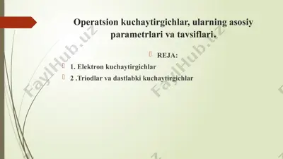 elektron kuchaytirgichlar — PPTX