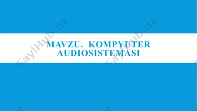 kompyuter audiosistemasi — PPTX