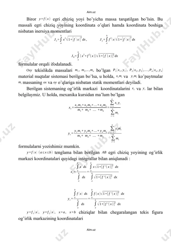 lan berilgan topshiriqlardan namunalar 1. vintsimon prujinaning bir uchi mustakamlangan, ikkinchi uchiga esa kuch ta’sir etib prujinani qismoqda. agar prujinaning qisilishi unga ta’sir etayotgan kuchga proporsional bo’lsa, prujinani birlikka qisish uchun kuchni bajargan ishini toping. yechish: agar kuch ta’sirida prujinaning qisilish miqdorini x deb olsak, u holda bo’ladi. bunda proporsionallik koeffitsienti (qisilish koeffitsienti). bajarilgan ishni topish formulasidan foydalanamiz: 2. tezligi qonun bo’yicha o’zgaradigan notekis harakatda vaqt oralig’ida bosib o’tilgan s masofa topilsin. yechish: formuladan foydalanamiz. demak, o’qining yuqorisida joylashgan yarim aylana og’irlik markazining koordinatalari topilsin. yechish: og’irlik markazining ordinatasini topamiz. , , , , bo'ladi. chunki yarim aylana o’qqa nisbatan simmetrik joylashgan. 4. parabolaning to’g’ri chiziq bilan kesishishidan hosil bo’lgan segmentning og’irlik markazi koordinatalari topilsin. yechish: masalaning shartidan va shuning uchun segment o’qiga nisbatan simmetrik bo’lgani uchun bo’ladi. 5. asosi ga va balandligi ga teng bo’lgan to’g’ri to’rtburchakning asosiga nisbatan inersiya momenti topilsin. yechish: to’g’ri to’rtburchakda uning asosidan masofada joylashgan …