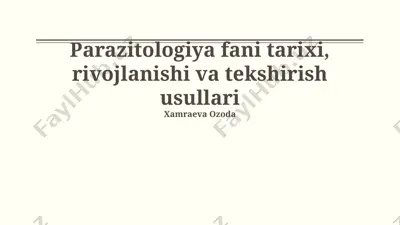 parazitologiya fani tarixi, rivojlanishi va tekshirish usullari — PPTX