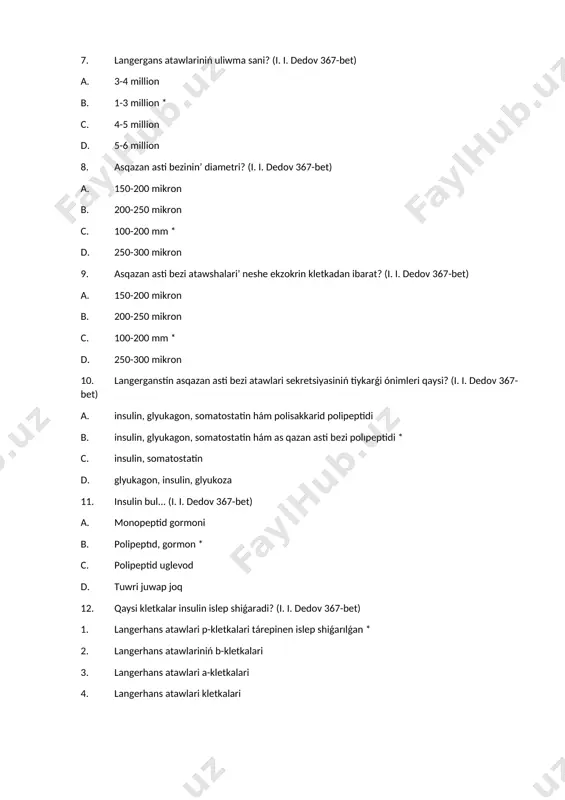 letkalari 4. langerhans atawlari kletkalari 13. proteolitik bólekleniwden keyin proinsulinni qaysi element biologiyaliq aktiv gormonga aylantiradi? (i. i. dedov 367-bet) a. a-peptid b. b-peptid c. c - peptıd * d. d-peptid 14. glyukagon qansha aminokislota qaldiqlarinan ibarat? (i. i. dedov 367-bet) a. 32 b. 31 c. otiz d. 29 * 15. glyukagon qanday sintezlenedi? (i. i. dedov 367-bet) a. pro-glyukagon * b. preinsulin c. polipeptid d. monosaxarid 16. immunoreaktiv qan plazmasidagi glyukagonning neshe% asqazan asti bezi glyukagoni bolip tabiladi? (i. i. dedov 367-bet) a. 30 -40% * b. 35-40% c. 40 -45% d. 40 -50% 17. somatostatin -... (i. i. dedov 367-bet) a. polipeptid gormoni; langerhans atawlari p-kletkalari tárepinen islep shiǵarilǵan b. 29 aminokislota qaldig'ining polipeptidi c. d kletkalari tárepinen shiǵarilǵan ciklik polıpeptid * d. tuwri juwap joq 18. glyukagon gormonining tiykarǵi waziypasi neden ibarat? (i. i. dedov 368-bet) a. glyukoza hám aminokislotalardiń insulinga baylanisli toqimalarǵa (bulshiq et, yog ') …