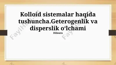 kolloid tizimlar: geterogenlik va dispersiya oʻlchami — PPTX