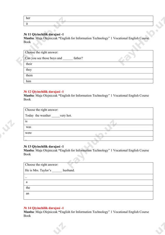 lik darajasi -1 manba: maja olejniczak “english for information technology” 1 vocational english course book choose the right answer: there is a lot of ice in ______ refrigerator. the a _ an № 29 qiyinchilik darajasi -1 manba: maja olejniczak “english for information technology” 1 vocational english course book choose the right answer: give me two ______ cake, please. pieces of piece pieces slice № 30 qiyinchilik darajasi -1 manba: maja olejniczak “english for information technology” 1 vocational english course book choose the right answer: ______ students are looking for their ball. those that this they № 31 qiyinchilik darajasi -1 manba: maja olejniczak “english for information technology” 1 vocational english course book choose the right answer: please hand me ______ dictionary. that these it them № 32 qiyinchilik darajasi -1 manba: maja olejniczak “english for information technology” 1 vocational english course book choose the right answer: a: is this …