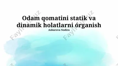 odam qomatini statik va dinamik holatlarni órganish — PPTX