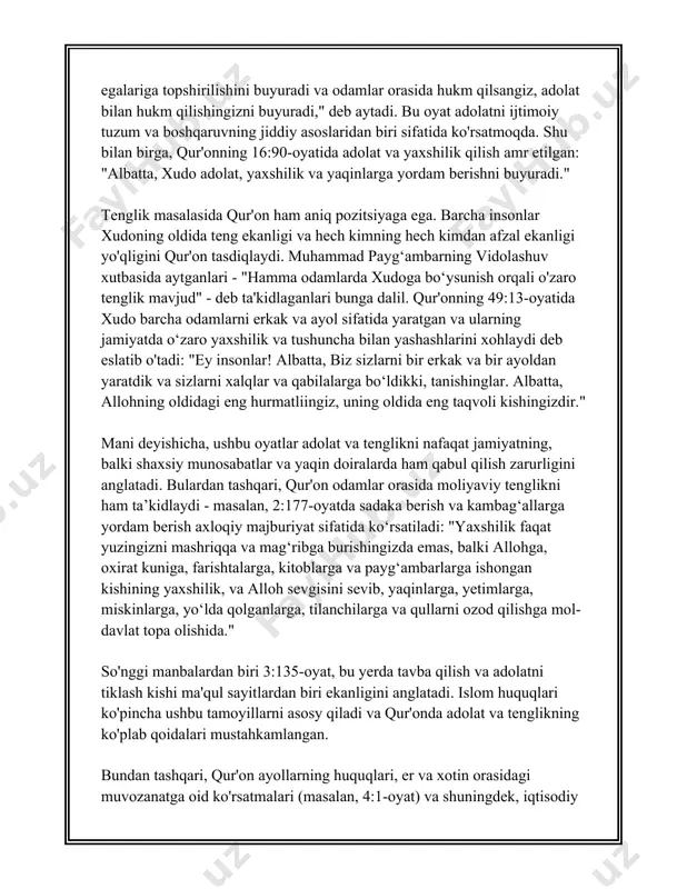 islarning birida shunday deyiladi: "yosh bolalarga mehribonlik qiling, ularga tarbiya bering, ayollaringizni hurmat qiling, nochor va ehtiyojmandlarga yordam bering." bu hadis inson huquqlarining muhim jihatlarini — mehribonlikni, ta'limni va yordamni qamrab oladi. inson huquqi deb e'tirof etiluvchi huquqlardan biri bu sog’liq huquqi bo'lib, bu hadislarda ham aks etadi. payg'ambarimiz muhammad sallallohu alayhi vasallam: "sog’lom tanadan sog’lom ruh chiqadi", deganlar. bu esa sog’lom turmush tarzini va jismonan hamda ruhiy jihatdan gutarli hayot kechirish huquqini ta'kidlaydi. moliyaviy va iqtisodiy huquqlar ham hadislarda muhim o'rin tutadi. hadislarning birida: "birovning haqini azgina bo'lsa ham yemang", deganlar. bu iqtisodiy adolat va moliyaviy muomala madaniyatiga doir huquqlarni kafolatlaydi. insonlar o'rtasidagi moliyaviy munosabatlarda halollik va adolat muhimligi ta'kidlangan. har bir insonning yashash, oziq-ovqat, suv va asosiy hayotiy zaruratlar qondirilishi huquqlarini ta'minlash islomda muhim ahamiyat kasb etadi. boshqa bir hadisda esa: "ko'tarilmagan tutun olov bo'lsa kerak", deganlar. bu esa, har bir ehtiyojni qoplash, hayot uchun zarur bo'lgan narsalarni …