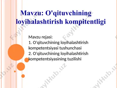 o'qituvchining loyihalashtirish kompetentsiyasi — PPTX