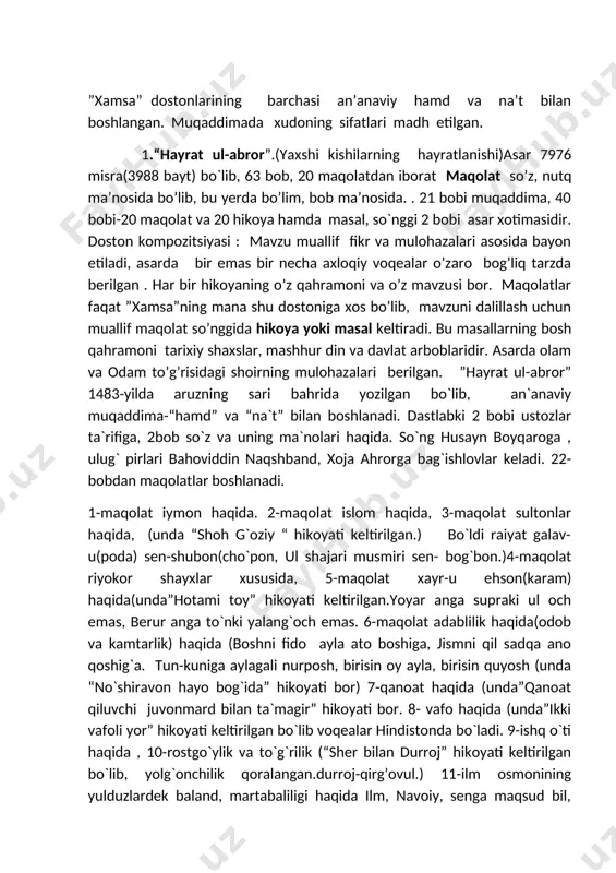 ida, (unda “shoh g`oziy “ hikoyati keltirilgan.) bo`ldi raiyat galav-u(poda) sen-shubon(cho`pon, ul shajari musmiri sen- bog`bon.)4-maqolat riyokor shayxlar xususida, 5-maqolat xayr-u ehson(karam) haqida(unda”hotami toy” hikoyati keltirilgan.yoyar anga supraki ul och emas, berur anga to`nki yalang`och emas. 6-maqolat adablilik haqida(odob va kamtarlik) haqida (boshni fido ayla ato boshiga, jismni qil sadqa ano qoshig`a. tun-kuniga aylagali nurposh, birisin oy ayla, birisin quyosh (unda “no`shiravon hayo bog`ida” hikoyati bor) 7-qanoat haqida (unda”qanoat qiluvchi juvonmard bilan ta`magir” hikoyati bor. 8- vafo haqida (unda”ikki vafoli yor” hikoyati keltirilgan bo`lib voqealar hindistonda bo`ladi. 9-ishq o`ti haqida , 10-rostgo`ylik va to`g`rilik (“sher bilan durroj” hikoyati keltirilgan bo`lib, yolg`onchilik qoralangan.durroj-qirg’ovul.) 11-ilm osmonining yulduzlardek baland, martabaliligi haqida ilm, navoiy, senga maqsud bil, emdiki ilm o`ldi, amal aylagil, deya ilmni amaliy faoliyat bilan bilan bog`laydi, ilmni o`z shaxsiy manfaatiga xizmat ettiruvchi kishilardan nafratlanadi. ”ilmni kim vositayi joh etar, o`zini-yu xalqini gumroh etar.” 12-qalam va qalam ahllari haqida. 13-bulutdek foyda keltiruvchi …