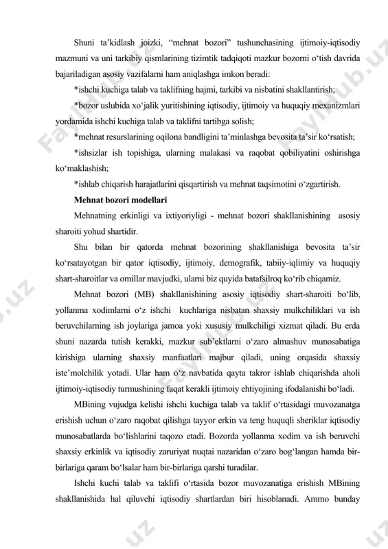 muvozanatga erishish uchun o‘zaro raqobat qilishga tayyor erkin va teng huquqli sheriklar iqtisodiy munosabatlarda bo‘lishlarini taqozo etadi. bozorda yollanma xodim va ish beruvchi shaxsiy erkinlik va iqtisodiy zaruriyat nuqtai nazaridan o‘zaro bog‘langan hamda bir-birlariga qaram bo‘lsalar ham bir-birlariga qarshi turadilar. ishchi kuchi talab va taklifi o‘rtasida bozor muvozanatiga erishish mbining shakllanishida hal qiluvchi iqtisodiy shartlardan biri hisoblanadi. ammo bunday muvozanat mavjud emas. buning asosiy sababi - taklif qilingan mehnatga layoqatli aholi sonining unga talab miqdoriga nisbatan tez o‘sishi. mehnat bozori kon’yukturasi shakllanishining ijtimoiy shart-sharoitlari ichida yollanma xodimlar va ish beruvchilarning sifat ko‘rsatkichlari oshishi etakchi o‘rin egallaydi. ish beruvchi va yollanma xodim o‘rtasida tuzilgan mehnat shartnomasi (kontrakt) mehnat bozorida ishchi kuchining sotish, sotib olishning hal qiluvchi huquqiy shart-sharoiti hisoblanadi. ishchi kuchiga talab va taklif nisbati yaxshilanishiga tabiiy-iqlim sharoitlari muhim rag‘batlantiruvchi omil bo‘lib xizmat qiladi. yuqori unumdor qishloq xo‘jaligi erlarida va etarlicha suv bilan ta’minlangan yashash joylarida ishchi kuchi ko‘proq jamlanadi va …