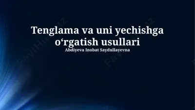 tenglama va uni yechishga oʻrgatish usullari — PPTX