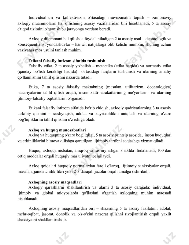bu jarayonga yordam beradi. axloqiy dilemmani hal qilishda foydalaniladigan 2 ta asosiy usul – deontologik va konsequentialist yondashuvlar – har xil natijalarga olib kelishi mumkin, shuning uchun vaziyatga mos usulni tanlash muhim. etikani falsafiy intizom sifatida tushunish falsafiy etika, 2 ta asosiy yo'nalish – metaetika (etika haqida) va normativ etika (qanday bo'lish kerakligi haqida) o'rtasidagi farqlarni tushunish va ularning amaliy qo'llanilishini tahlil qilishni nazarda tutadi. etika, 7 ta asosiy falsafiy maktabning (masalan, utilitarizm, deontologiya) nazariyalarini tahlil qilish orqali, inson xatti-harakatlarining me'yorlarini va ularning ijtimoiy-falsafiy oqibatlarini o'rganadi. etikani falsafiy intizom sifatida ko'rib chiqish, axloqiy qadriyatlarning 3 ta asosiy tarkibiy qismini – xushyoqish, adolat va xayrixohlikni aniqlash va ularning o'zaro bog'liqliklarini tahlil qilishni o'z ichiga oladi. axloq va huquq munosabatlari axloq va huquqning o'zaro bog'liqligi, 5 ta asosiy printsip asosida, inson huquqlari va erkinliklarini himoya qilishga qaratilgan ijtimoiy tartibni saqlashga xizmat qiladi. huquq, axloqqa nisbatan, aniqroq va rasmiylashgan shaklda ifodalanadi, 100 dan …