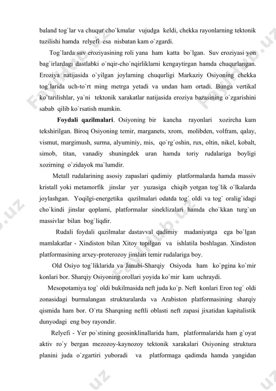 ` oldi zonasidagi burmalangan strukturalarda va arabiston platformasining sharqiy qismida ham bor. o`rta sharqning neftli oblasti neft zapasi jixatidan kapitalistik dunyodagi eng boy rayondir. relyefi - yer po`stining geosinklinallarida ham, platformalarida ham g`oyat aktiv ro`y bergan mezozoy-kaynozoy tektonik xarakalari osiyoning struktura planini juda o`zgartiri yuboradi va platformaga qadimda hamda yangidan qo`shilgan quruqliklar relyefidagi farqlarni ancha kamaytiradi. tektonik xarakatlar relyefning yirik endogen mega shakllarini vujudga keltirish bilan birga relyef hosil kiluvchi ekzogen jarayonlarning yo`nalishini ham oldindan belgilab berdi, chunki bu xarakatlar osiyoning ichki rayonlari bilan chekka okean bo`yi rayonlarga iqlimining kontinentalligida hamda oqim sharoitlarida keskin farqlarni vujudga keltirdi. xorijiy osiyoda geologik tuzilishiga va ham endogen, ham ekzogen jarayonlar natijasida tarkib topgan relyef shakllariga qarab o`n bitta yirik morfostrukturali rayonni ajratib kursatish mumkin. arabiston va xindiston yarim orollarining relyefi kristall va metamorfik zamin ustida yotuvchi peneplenlarning keng tarqalganligi bilan ajralib turadi. yarim orollarning ichki qismlarini yosh dislokatsiyalar buzib turadi. ayniqsa ular yarim …