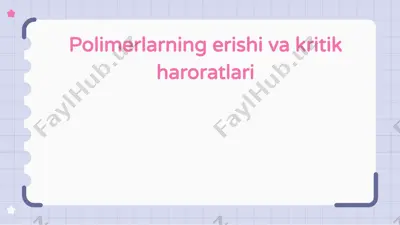 polimerlarning erishi va kritik haroratlari — PPTX