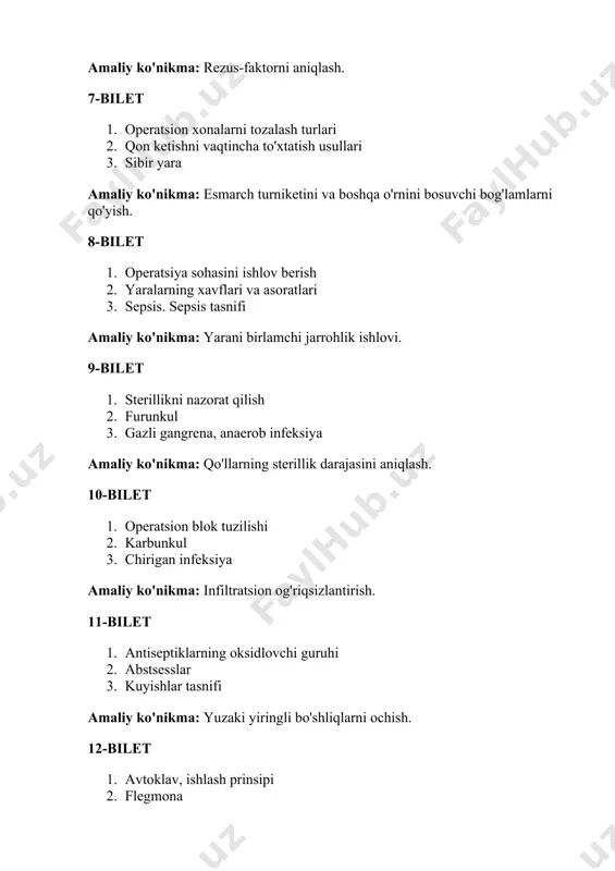 4-bilet 1. sovitish bilan sterilizatsiya usuli 2. tromboflebit asoratlari 3. yiringli plevrit, plevra empiemasi amaliy ko'nikma: tikuv qo'yish. 15-bilet 1. sterillik nazorati 2. paraproktit shakllari 3. suyak va bo'g'imlarning sil kasalligi amaliy ko'nikma: yuzada joylashgan ikkilamchi tikuvlarni qo'yish. 16-bilet 1. kontakt infeksiyasining oldini olish 2. parotitning lokal klinik belgilari 3. o'pkaning aktinomikoz zararlanishi amaliy ko'nikma: teritagan, mushak ichiga va tomir ichiga inʼeksiya usullari. 17-bilet 1. implantatsion infeksiya profilaktikasi 2. sut bezining yallig'lanishi, kechishi va turlari 3. sepsis. sepsis tasnifi amaliy ko'nikma: yiringli operatsiyadan keyin asboblarni yuvish. 18-bilet 1. antibiotiklar va ularning asoratlari 2. artritlar: etiopatogenez, kechish va davolash 3. sepsisdagi tana reaksiyalari amaliy ko'nikma: bemorlarning antibiotiklarga sezuvchanligini aniqlash. 19-bilet 1. havo-tomchi infeksiyalar profilaktikasi 2. boshlang'ich surunkali osteomiyelit 3. jigarda va o'pkada echinokokkoz amaliy ko'nikma: havo-tomchi yo'li bilan yuqadigan infeksiyalar profilaktikasi. 20-bilet 1. parenximatoz qon ketishlarining kechish xususiyatlari 2. botulizmning erta mahalliy belgilari va profilaktikasi 3. organ o'lchamlaridagi o'zgarishlar bilan namoyon …