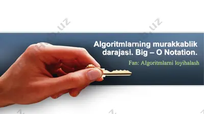 algoritmlarning murakkablik darajasi. big - o notation. — PPTX