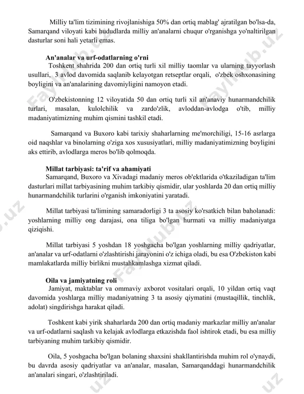i, o'zbek oshxonasining boyligini va an'analarining davomiyligini namoyon etadi. o'zbekistonning 12 viloyatida 50 dan ortiq turli xil an'anaviy hunarmandchilik turlari, masalan, kulolchilik va zardo'zlik, avloddan-avlodga o'tib, milliy madaniyatimizning muhim qismini tashkil etadi. samarqand va buxoro kabi tarixiy shaharlarning me'morchiligi, 15-16 asrlarga oid naqshlar va binolarning o'ziga xos xususiyatlari, milliy madaniyatimizning boyligini aks ettirib, avlodlarga meros bo'lib qolmoqda. millat tarbiyasi: ta'rif va ahamiyati samarqand, buxoro va xivadagi madaniy meros ob'ektlarida o'tkaziladigan ta'lim dasturlari millat tarbiyasining muhim tarkibiy qismidir, ular yoshlarda 20 dan ortiq milliy hunarmandchilik turlarini o'rganish imkoniyatini yaratadi. millat tarbiyasi ta'limining samaradorligi 3 ta asosiy ko'rsatkich bilan baholanadi: yoshlarning milliy ong darajasi, ona tiliga bo'lgan hurmati va milliy madaniyatga qiziqishi. millat tarbiyasi 5 yoshdan 18 yoshgacha bo'lgan yoshlarning milliy qadriyatlar, an'analar va urf-odatlarni o'zlashtirishi jarayonini o'z ichiga oladi, bu esa o'zbekiston kabi mamlakatlarda milliy birlikni mustahkamlashga xizmat qiladi. oila va jamiyatning roli jamiyat, maktablar va ommaviy axborot vositalari orqali, 10 …