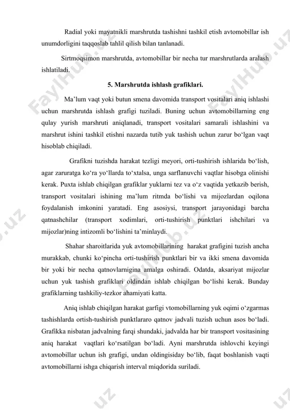 h interval miqdorida suriladi. 6. haydovchilarning ish rejimlari. haydovchining ish vaqti uning avtomobilni boshqarish, ishga chiqishga tayyorgarlik ko‘rish va ish nihoyasidagi operatsiyalarga sarf qilingan (avtomobilni qabul etish va topshirish, yonilgi quyish, xujjatlarni rasmiylashtirish va boshqa), sogliqni tibbiy tekshirish vaqtlari yigindisidan iborat. avtomobilni boshqarishdan tashqari keltirilgan vaqt sarflari ularning marshrutda bo‘lish vaqtni qisqartirishi sababli, ayni ishlarni bajarishga sarflanuvchi vaqtlarni iloji boricha qisqartirish yoki minimumga keltirish zarur. haydovchi marshrutda smena davomida bir o‘zi yoki boshqa haydovchilar bilan almashib ishlashi mumkin. haydovchilar almashuvi usulida ular belgilangan grafik bo‘yicha kun davomida almashishib ishlaydilar. haydovchilar almashuvi marshrut ichida yoki avtomobil saroyida amalga oshirilishi mumkin. keyingi holda nolinchi qatnov masofasi oshadi. transport ishi xafta davomida uzluksiz bo‘lishini hisobga olganda 5 kunlik ish rejimiga binoan har 5 avtomobilga 7 haydovchi, agar avtomobil ikki smena ishlaydigan bo‘lsa 14 nafar haydovchi zarur bo‘ladi. bunda haydovchilar almashib ishlashlari sababli avtomobillar holatiga qarovga javobgarlik hissi pasayadi. lekin, aytilganga qaramay, ishni uzuluksiz …