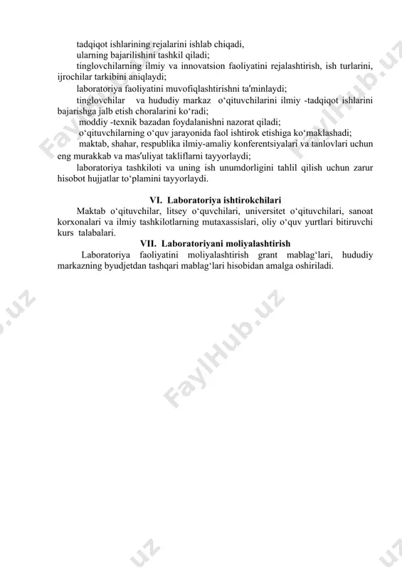 ablarga ilmiy -tadqiqot va loyihalash ishlarida ilmiy -uslubiy yordam ko‘rsatadi. v. laboratoriyani boshqarish stem boshqaruvi hududiy markaz ilmiy rahbar tomonidan olib boriladi, nazorat vazifasini direktorining ilmiy -uslubiy ishlar bo‘yicha o'rinbosari bajaradi; ilmiy rahbar direktorining buyrug‘i bilan professor o‘qituvchilar orasidan yoki universitetlar yoki maxsus tadqiqot tashkilotlarining tadqiqotchilari tarkibidan mutaxassislarni tayinlaydi; nazoratchi: laboratoriya zimmasiga yuklangan vazifalar va funktsiyalarni, shuningdek laboratoriya faoliyati natijalarini tahlil qilish uchun mas’ul bo‘ladi; laboratoriya zarur hisobot hujjatlarini yuritadi, shuningdek belgilangan tartibda hududiy markaz ilmiy -uslubiy kengashiga hisobotlar, ish rejalari va o‘z faoliyati haqidagi boshqa ma’lumotlarni taqdim etadi. laboratoriya ilmiy rahbari: laboratoriya to‘g‘risidagi laboratoriyaning ish tartibi haqidagi nizom, laboratoriyaning qo‘shimcha xizmatlari to‘g‘risidagi nizomni ishlab chiqadi va hududiy markaz direktoriga tasdiqlash uchun taqdim etadi; tadqiqot ishlarining rejalarini ishlab chiqadi, ularning bajarilishini tashkil qiladi; tinglovchilarning ilmiy va innovatsion faoliyatini rejalashtirish, ish turlarini, ijrochilar tarkibini aniqlaydi; laboratoriya faoliyatini muvofiqlashtirishni ta’minlaydi; tinglovchilar va hududiy markaz o‘qituvchilarini ilmiy -tadqiqot ishlarini bajarishga jalb etish choralarini …