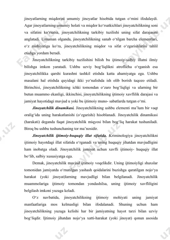 iyatga ega. demak, jinoyatchilik mavjud ijtimoiy voqelikdir. uning ijtimoiyligi shaxslar tomonidan jamiyatda o‘rnatilgan yashash qoidalarini buzishga qaratilgan nojo‘ya harakat (yoki jinoyat)larning mavjudligi bilan belgilanadi. jinoyatchilik muammolariga ijtimoiy tomondan yondashilsa, uning ijtimoiy xavfliligini belgilash imkoni yuzaga keladi. o‘z navbatida, jinoyatchilikning ijtimoiy mohiyati uning jamiyat manfaatlariga mos kelmasligi bilan ifodalanadi. shuning uchun ham jinoyatchilikning yuzaga kelishi har bir jamiyatning hayot tarzi bilan uzviy bog‘liqdir. ijtimoiy jihatdan nojo‘ya xatti-harakat (yoki jinoyat) qonun asosida belgilanadi va qonun asosida jazolanadi. bu esa jinoyatchilikning mohiyatini belgilaydi. shundan kelib chiqqan holda aytish mumkinki, ji​noyatchilikning ijtimoiy-huquqiy hodisa sifatida tadqiq etilishi kriminologiya nuqtai nazaridan e’tirof etilgan. jinoyatchilikni o‘rganishning mohiyati. har bir ijtimoiy voqelik, shuningdek, jinoyatchilikni o‘rganish ham o‘z mohiyatiga ega. zotan, krimi​nologiya jinoyatchilikni mavjud voqelik, «yaxlit bir organizm» sifatida o‘rganadi. ushbu «organizm» asosan ijtimoiy va huquqiy jihatdan o‘rganiladi. bu o‘rinda jinoyatchilik umuman yaxlit holatda, uning o‘ziga xos alomatlari ham aynan umumlashgan holda hamda faqat ijtimoiy-huquqiy yo‘nalishda o‘rganiladi, degan fikr …