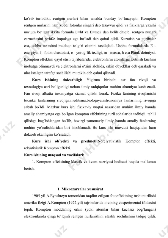 likli spektral chiziq bilan bir qatorda (0 to‘lqin uzunlikli siljimagan chiziq ham kuzatiladi. siljigan va siljimagan chiziqlar intensivliklari munosabati modda turiga bog‘liq. 1-rasm. kompton effektining tajribasining chizmasi 2-rasmda ba’zi bir burchak ostida sochilgan nurlanish spektri - intensivlik taqsimoti egri chizig‘i ko‘rsatilgan. kompton effekti 1923 yilda a.kompton va p.debay (mustaqil ravishda) tomonidan nurlanish tabiati, haqida kvant tasavvurlari asosida tushuntirib berildi. agar nurlanish bu fotonlar oqimi deb qabul qilinsa, unda kompton effekti - bu rentgen fotonlarini moddaning erkin elektronlari elastik to‘qnashuvi natijasidir. moddalarning yengil atomlarida elektronlar atomlar yadrolari bilan kuchsiz bog‘langan, shuning uchun ularning erkin deb hisoblash mumkin. to‘qnashish jarayonida foton elektronga saqlanish qonuniga binoan o‘z energiyasining va impulsining bir qismini beradi. 2-rasm. sochilgan nurlanish spektrlari ikkita zarraning,e=hv ya’ni energiyasiga va impulsiga ega uchadigan tinchlik energiyasi ga teng bo‘lgan tinch turgan elektron bilan elastik to‘qnashuvini ko‘rib chiqamiz. foton elektron bilan to‘qnashib, o‘z harakat yo‘nalishini o‘zgartiradi (ya’ni sochiladi). sochilgandan keyin foton impulsi p=h/c …
