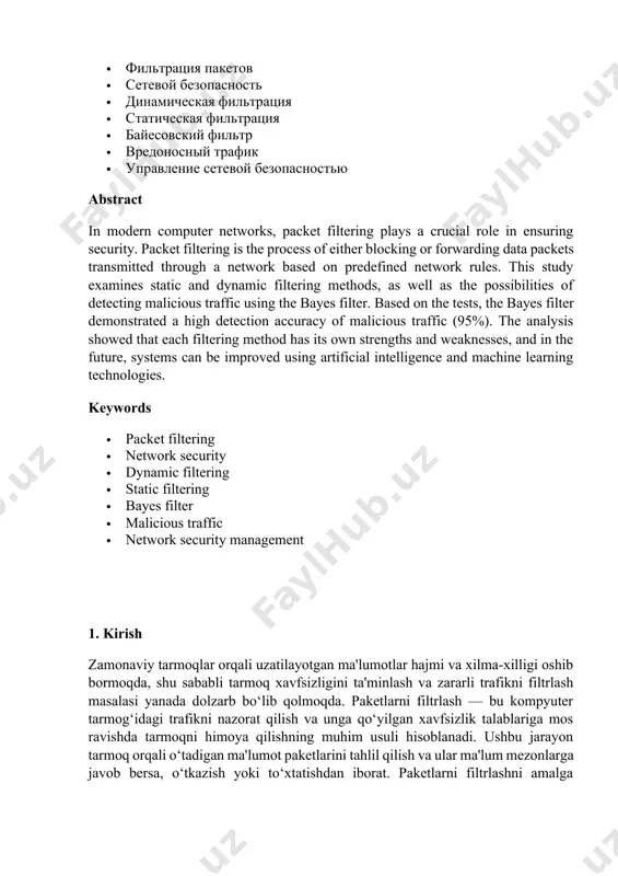 ket filtering is the process of either blocking or forwarding data packets transmitted through a network based on predefined network rules. this study examines static and dynamic filtering methods, as well as the possibilities of detecting malicious traffic using the bayes filter. based on the tests, the bayes filter demonstrated a high detection accuracy of malicious traffic (95%). the analysis showed that each filtering method has its own strengths and weaknesses, and in the future, systems can be improved using artificial intelligence and machine learning technologies. keywords · packet filtering · network security · dynamic filtering · static filtering · bayes filter · malicious traffic · network security management 1. kirish zamonaviy tarmoqlar orqali uzatilayotgan ma'lumotlar hajmi va xilma-xilligi oshib bormoqda, shu sababli tarmoq xavfsizligini ta'minlash va zararli trafikni filtrlash masalasi yanada dolzarb bo‘lib qolmoqda. paketlarni filtrlash — bu kompyuter tarmog‘idagi trafikni nazorat qilish va unga qo‘yilgan xavfsizlik talablariga mos …