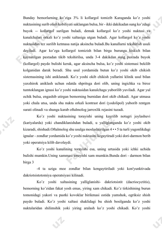 gonlikdagi ignalar - zondlar yordamida ko’z yoshi nuktasini kegaytiradi yoki dori-darmon berib yoki operatsiya kilib davolaydi. ko’z yoshi kanalining torayishi esa, uning urtasida yoki ichki uchida bulishi mumkin.uning xammasi torayishi xam mumkin.bunda dori - darmon bilan birga 3 -4 ta uziga moe zondlar bilan kengaytiriladi yoki kon'yunktivada dakriotsistotomiya operatsiyasi kilinadi. ko’z yoshi xaltasining yalliglanishi- dakriotsistit (dacriocyctitis), bemorning ko’zidan fakat yosh emas, yiring xam chikadi. ko’z tirkishining burun tomonidagi yukori va pastki kovoklar birikmasi ostida yumshok, ogriksiz shish paydo buladi. ko’z yoshi xaltasi shaklidagi bu shish bosilganda ko’z yoshi nuktalaridan shilimshik yoki yiring aralash ko’z yoshi chikadi. ko’z yoshi xaltasining bunday surunkali yalliglanishi kupincha ayollarda ko’z yoshi - burun kanalining erkaklarnikiga nisbatan torligidan va kupincha shamollash kabi sabablardan yuli tusilib kolishidan buladi. kanal ichida yoshning utmay tuxtab kolishi undagi shillik pardaning zararlanishi va infektsiya paydo bulib, yalliglanishi asta - sekin avj olib dakriotsistit vujudga keladi. ko’z yoshi xaltasi tobora kengayib kattalashib, …