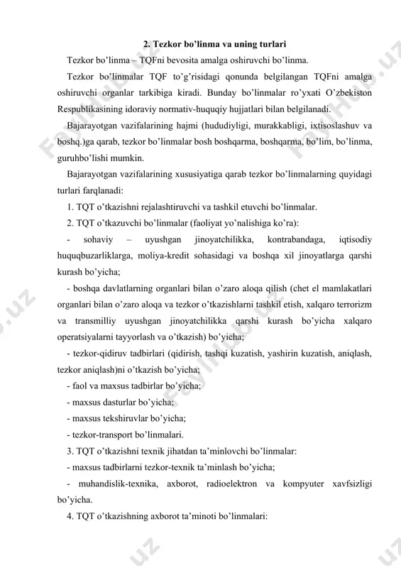 i tezkor-texnik ta’minlash bo’yicha; - muhandislik-texnika, axborot, radioelektron va kompyuter xavfsizligi bo’yicha. 4. tqt o’tkazishning axborot ta’minoti bo’linmalari: - tezkor hisoblarni yuritish bo’yicha; - tezkor axborotga ishlov berish bo’yicha; - tezkor-tahliliy; - tezkor prognoz bo’yicha; - maxsus tadqiqotlar va ekspertlik baholashlari bo’yicha; - ma’lumotlar bazalarini yuritish bo’yicha. 5. tqt o’tkazishni ta’minlovchi boshqa bo’linmalar: - jangovar va maxsus tayyorgarlik bo’yicha; - shaxsiy xavfsizlik bo’yicha; - davlatni muhofaza qilish (faol tadbirlar, jismoniy himoya) bo’yicha; - kinologiya bo’linmalari. tegishli organda tezkor-qidiruv bo’linmalari mavjud bo’lmagan holda tqfni amalga oshirish bilan bog’liq vazifalarni ayrim lavozimlarni egallab turgan shaxslar bajaradi. idoraviy taalluqlilik turlari: 1) predmetga ko’ra – g’ayriqonuniy qilmish xususiyatiga qarab. tqmni amalga oshiruvchi organlarning faoliyat yo’nalishlaridan kelib chiqil belgilanadi. o’zbekiston respublikasi qonun hujjatlari bilan tegishli organlarning vakolatlari doirasiga quyidagi faoliyat yo’nalishlari kiritilgan: a) o’zbekiston respublikasi ichki ishlar organlari: - shaxs xavfsizligini ta’minlash; - jinoyatlar va ma’muriy huquqbuzarliklarning oldini olish va to’xtatish; - jinoyatlarni aniqlash va …