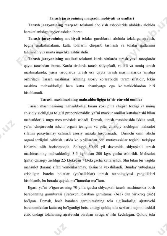 barcha holatlar (yo’nalishlar) tarash texnologiyasi yangiliklari hisoblanib, bu borada quyida ma‟lumotlar ma‟lum. ilgari, ya‟ni o’tgan asrning 70-yillarigacha shlyapkali tarash mashinasida bosh barabanning garniturasi ajratuvchi baraban garniturasi (№3) dan yirikroq (№5) bo’lgan. demak, bosh baraban garniturasining tola sig’imdorligi ajratuvchi barabannikidan kattaroq bo’lganligi bois, undagi qoldiq tola sezilarli hajmni tashkil etib, undagi tolalarning ajratuvchi baraban sirtiga o’tishi kechikgan. qoldiq tola qatlami bosh baraban garniturasi bilan birga qayta-qayta aylanib taralishi natijasida, uning tarkibidagi ayrim tolalar yumalab, qo’shimcha tugunchalar-nepslar paydo bo’lishi prof.n.m.ashnin (rossiya, san piterburg) tadqiqotlarida aniqlangan. shungacha qoldiq qatlamning mavjudligi tarash afzalligi deb hisoblangan, chunki tolalar garniturada qayta-qayta qo’shilishi natijasida taram (pilta) ning chiziqiy zichligi ravonlashishi hamda uning strukturaviy notekisligi kamayishi aniqlangan. garnituraning to’la sig‘imdorligi afzalliklari va kamchiliklari tezliklarning oshishi natijasida qoldiq qatlam afzalligidan qo’shimcha nepslar hosil bo’lishdek kamchiligi ko’proq namoyon bo’la boshlaganligi uchun bosh baraban garniturasi o’lchamlari minimal darajada kamaytirilgan. bu bilan bosh baraban sirtida qolib, qoldiq qatlamni hosil qiluvchi tolalar miqdori …