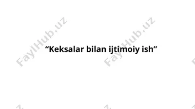 keksalar bilan ijtimoiy ish — PPTX