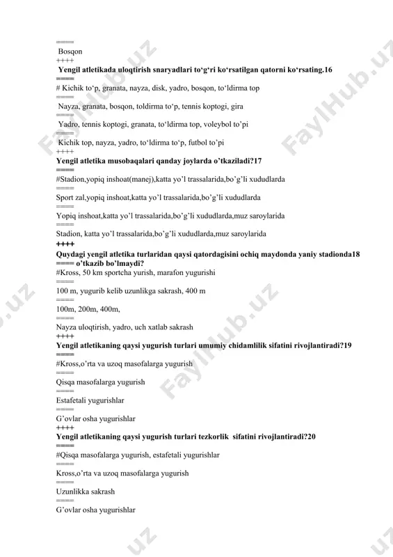 y tarbiya dasturidan o’rin olgan yengil atletika turlarini ko’rsating?27 ==== #qisqa masofa,o’rta masofa,kross,uzunlikka va balandlikka sakrash,kichik to’p va granata uloqtirishlar. ==== qisqa masofa,marafon,kross,uzunlikka va balandlikka sakrash,kichik to’p va nayza uloqtirishlar. ==== qisqa masofa,o’rta masofa,kross,uzunlikka va balandlikka sakrash,kichik to’p va bosqon uloqtirishlar. ==== qisqa masofa,o’rta masofa,kross,uzunlikka va balandlikka sakrash,kichik to’p va disk uloqtirishlar. ++++ hozirda jaxonda yengil atletika sport turini rivojlantiruvchi va boshqaruvchi tashkilotni nomi qanday?28 ==== #world athletikc (jaxon yengil atletkasi) ==== iaaf ==== fifa ==== uz atletiks ++++ stadionda yugurish yo`lkasining kengligi qancha bo`lishi kerak?29 ==== #122 sm ==== 120 sm ==== 130 sm ==== 135 sm ++++ erkаklаr uchun granataning sаtаndаrt og’irligini ko’rsаting?30 ==== #700 gr. ==== 600 gr. ==== 400 gr. ==== 750 gr. ++++ yengil atletikada uloqtirish snaryadlari to‘g‘ri ko‘rsatilgan qatorni ko‘rsating?31 ==== #kichik to‘p, granata, nayza, disk, yadro, bosqon ==== kichik to‘p, girya, nayza, disk, yadro, bosqon ==== kichik to‘p, futbol to’pi, nayza, disk, yadro, …