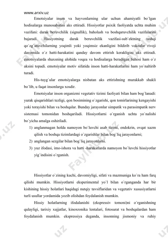 at va boshqalardan ham foydalanish mumkin. ekspressiya deganda, insonning jismoniy va ruhiy holatlarining tashqi namoyon bo`lishi harakati-mimika, tananing ifodali harakati -poza, qo`lning ifodali harakati imo-ishora (jest) ularning barchasi umumlashtirib, pantomimika deb ataladi. insonning ruhiy holati haqida eng ko`p axborotni mimika beradi. insonning pantomimik harakatlari yosh va individual xususiyatlariga bog`liq holda namoyon bo`ladi. pantomimik harakatlar ixtiyorsiz va ixtiyoriy bo`lishi mumkin. ixtiyoriy pantomimika ixtiyorsiz harakatlar asosida, sub`ektning hayotiy tajribasi natijasi sifatida rivojlanadi. ixtiyorsiz pantomimik harakatlar shaxsning ruxiy holati haqida ko`proq axborot berishi mumkin. g.de-syupervil inson turli kechinmalar holatida yuzida bo`ladigan ifodalarni sxematik tarzda ko`rsatib berishga harakat qilgan. bu chizma ko`z, burun, og`iz, holatlarining o`zgarishi bilan tushuntiriladi. emotsional holatlarning ifodalanishini o`rganish uchun quyidagi tajribadan foydalanish mumkin. buning uchun insonning turli ruhiy holatlari aks etgan 15-20 ta fotosurat kerak bo`ladi. uning orqasiga inson qanday hisni kechirayotganligi yozib quyiladi. shu bilan birga bir xil uzunlikdagi turli kinosyujetlardan ham foydalanish mumkin. tajribaning birinchi qismida tekshiriluvchilar fotosuratga …