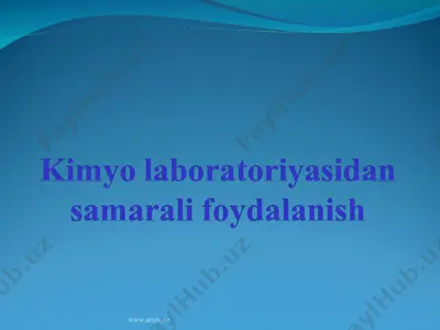 kimyo laboratoriyasidan samarali foydalanish — PPT
