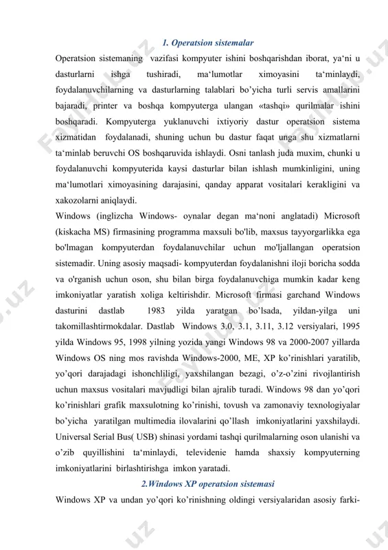 ’yicha yaratilgan multimedia ilovalarini qo’llash imkoniyatlarini yaxshilaydi. universal serial bus( usb) shinasi yordami tashqi qurilmalarning oson ulanishi va o’zib quyillishini ta‘minlaydi, televidenie hamda shaxsiy kompyuterning imkoniyatlarini birlashtirishga imkon yaratadi. 2.windows xp operatsion sistemasi windows xp va undan yo’qori ko’rinishning oldingi versiyalaridan asosiy farki-uning ishlatilishi va internetga kirishdagi soddaligi hisoblanadi. ularda web texnologiyasi bo’yicha o’zgaruvchan yordam tizimi va kompyuter ishlatilishini urgatuvchi 15 ta dastur mavjud. web–yunaltirilgan interfeys foydalanuvchiga kompyuterda, lokal kompyuter tarmog’ida ham web–texnologiyada axborotlarning bir shaklda ifodalanishini ta‘minlaydi va shu bilan birga axborotlar kidiruvini osonlashtiradi. operatsion sistema sifatida windows xp va undan yo’qori ko’rinishlari quyildagi afzalliklarga ega: · qattiq disklarni tozalash va «vaqtinchalik» fayllarni uchirish; · qattiq disklar holatini tekshirish va fayllar tizimidagi kamchiliklarni bartaraf qilish; · uta muxim axborotlarni zaxira nusxasini yaratish; · qattiq disklarga xizmat ko’rsatish va defragmentatsiya utkazish; · internet tizimiga ulanish va kompyuter qurilmalariga yangi yaratilgan drayverlarni aniqlash, ulardan foydalanishni taklif qilish; · avtomatik « davolanish»; …